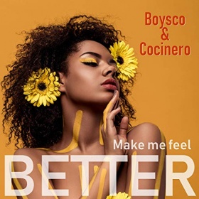 BOYSCO & COCINERO - MAKE ME FEEL BETTER